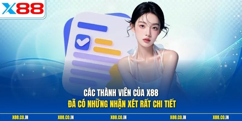 Các thành viên của X88 đã có những nhận xét rất chi tiết
